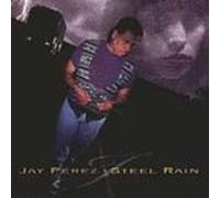 Perez,Jay - Steel Rain