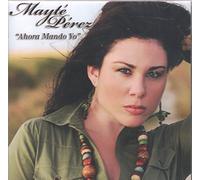 Perez, Mayte - Ahora Mando Yo