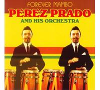 Perez Prado & His Orchestra - Forever Mambo