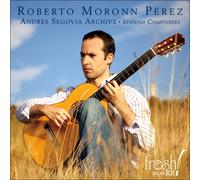 Perez, Roberto Moronn - Andres Segovia Archive: Spanish Composers