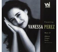 Perez, Vanessa - Presenting Albeniz Chopin Farrin