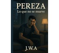 Pereza: Lo que no se mueve
