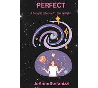 PERFECT: A second lifetime to get it right