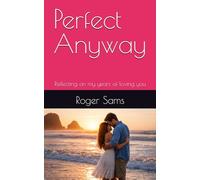 Perfect Anyway: Reflecting on my years of loving you