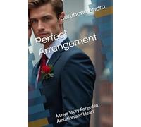 Perfect Arrangement: A Love Story Forged in Ambition and Heart