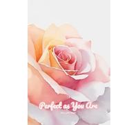 Perfect as You Are: Inspirational Journal for Women | Positive Affirmation Notebook
