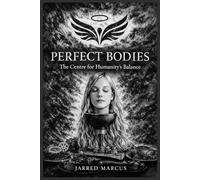Perfect Bodies: The Centre for Humanity's Balance