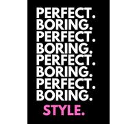 Perfect. Boring. Style.: Simple Black Square Notebook, Inspiring Journal For Women , For Men, For Studies, For Work.