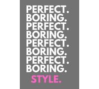 Perfect. Boring. Style.: Simple Square Notebook, Gray Cover, White, Pink Sentence, Inspiring Journal For Studies, For Work.