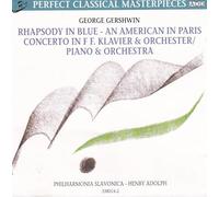 Perfect Classical Masterpieces George Gershwin _ Rhapsody In Blue - An American In Paris - Concerto In F F. Klavier & orchestra / Piano 7 orchestra