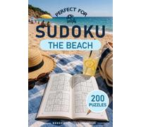 Perfect for The Beach - 200 Easy Sudoku Puzzles: A relaxing holiday companion with easy-to-read puzzles • Logic only • No guessing required • Perfect for beach days and summer holidays