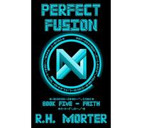 Perfect Fusion: Faith