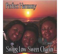 Perfect Harmony - Swing Low Sweet Chariot