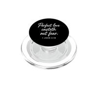 Perfect Love Casteth Out Fear 1 Giovanni 4:18 Preghiera in versi biblici PopSockets PopGrip per MagSafe