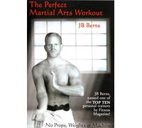 Perfect Martial Arts Workout by JB Berns