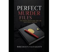 PERFECT MURDER FILES: Five Gripping British Crime Thrillers About Perfect Murders