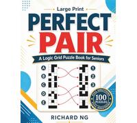 Perfect Pair: 100 Large-Print Visual Logic Grid Puzzles for Seniors with Easy Rules, Progressive Challenges, and Full Solutions for Relaxation and Brain Exercise