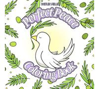 Perfect Peace Coloring Book: Coloring for Christians of all ages!