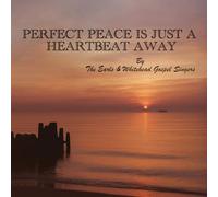 perfect peace is just a heartbeat away