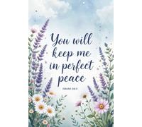 Perfect Peace Journal - Isaiah 26:3 Scripture Notebook | Elegant Floral Christian Writing Journal for Women | Faith-Inspired Lined Notebook for ... & Devotions: Blank Bible Study Notepad