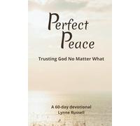 Perfect Peace: No matter what