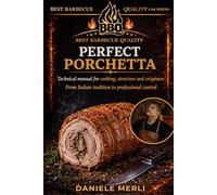 Perfect Porchetta: Technical manual for cooking, structure and crispiness. From Italian tradition to professional control