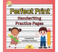 Perfect Print: Handwriting Practice Pages