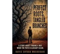 Perfect Roots, Tangled Branches