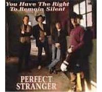 Perfect Stranger - You Have the Right to Remain Silent