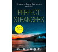 Perfect Strangers: A Gripping Psychological Mystery of Deadly Secrets and Small