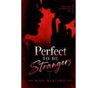 Perfect to Be Strangers