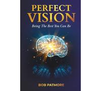 Perfect Vision: Being The Best You Can Be