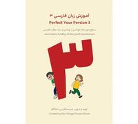 Perfect Your Persian 3: Intermediate Reading, Writing, and Comprehension