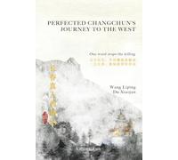 Perfected Changchun’s Journey to the West: Volume Two: One Word Stops the Killing: Vol. 2
