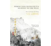 Perfected Changchun’s Journey to the West: Volume Two: One Word Stops the Killing: Vol. 2