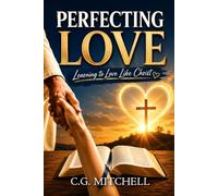 Perfecting Love: Book 2 in Foundations of Faith Series