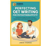 Perfecting OET Writing for Physiotherapists: A Grammar Guide Focused on Tense, Passive Voice, and Professional Letter Skills