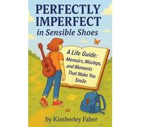 Perfectly Imperfect In Sensible Shoes