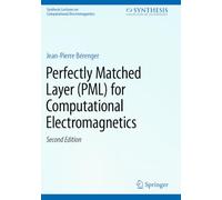 Perfectly Matched Layer (PML) for Computational Electromagnetics