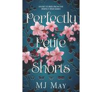 Perfectly Petite Shorts: Short Stories from the Perfect Pixie Series