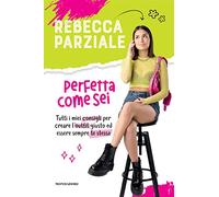 Perfetta come sei. Tutti i miei consigli per creare l’outfit giusto ed essere sempre te stessa