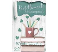 Perfettamente incompreso. The perfect series. Vol. 4