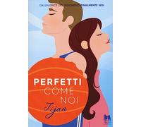 Perfetti come noi