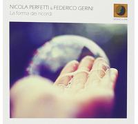 Perfetti, Nicola & Gerini Federico - La Forma Dei Ricordi