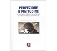 Perfezione e finitudine. La concezione della morte nell'utopia in età moderna e contemporanea