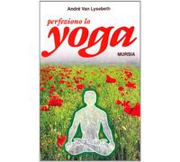 Perfeziono lo yoga