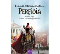 Perfidia. Roman origins. Aurelius alexander il predecessore