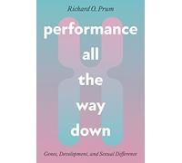 Richard O. Prum Performance All the Way Down (Tascabile) science.culture