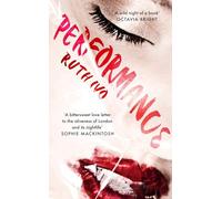 Performance: An electrifying memoir from the dark heart of London's Soho