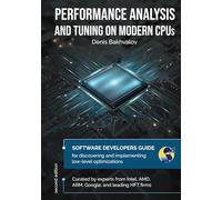 Performance Analysis and Tuning on Modern CPUs: Learn to write fast software like a pro